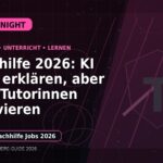 Nachhilfe 2026: KI kann erklären, aber gute Tutorinnen motivieren: Der Karriere-Guide für Nachhilfe und Unterricht